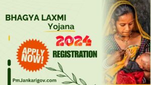 Bhagya Laxmi Yojana Online Registration 2024