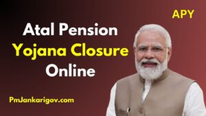 Atal Pension Yojana Closure Online