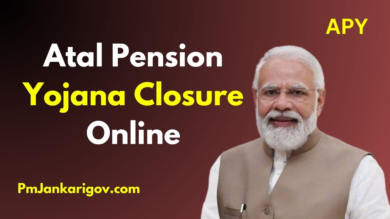 Atal Pension Yojana Closure Online